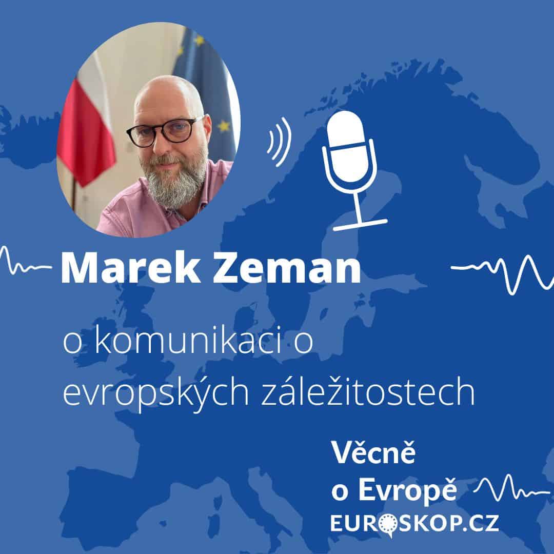 Přečtete si více ze článku Věcně o Evropě: Marek Zeman o komunikaci o evropských záležitostech