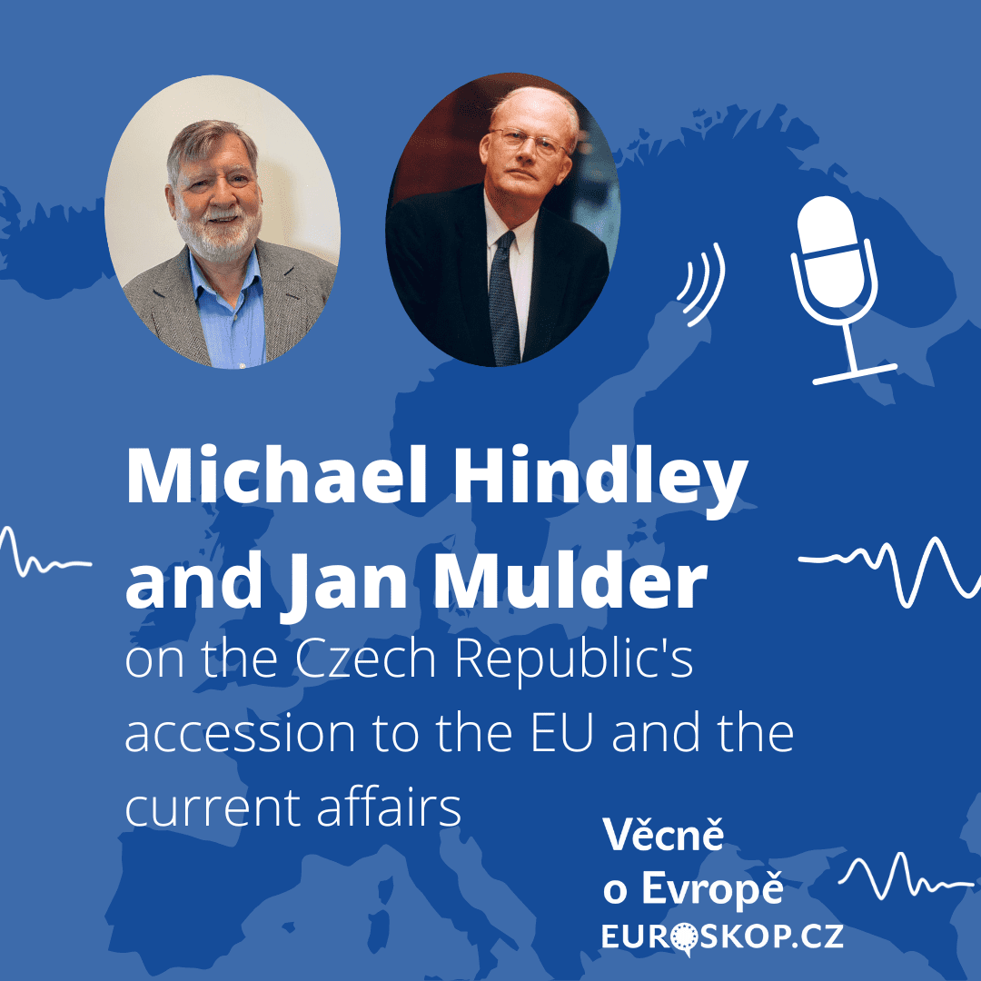 Přečtete si více ze článku Věcně o Evropě – Special Edition: Michael Hindley and Jan Mulder on the Czech Republic’s accession to the EU and the current affairs