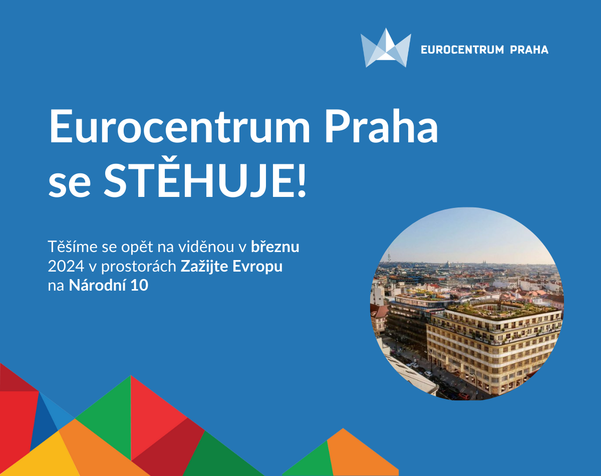 Přečtete si více ze článku Eurocentrum Praha se stěhuje, v březnu se na vás těšíme v novém centru Zažijte Evropu